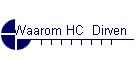 Waarom HC  Dirven